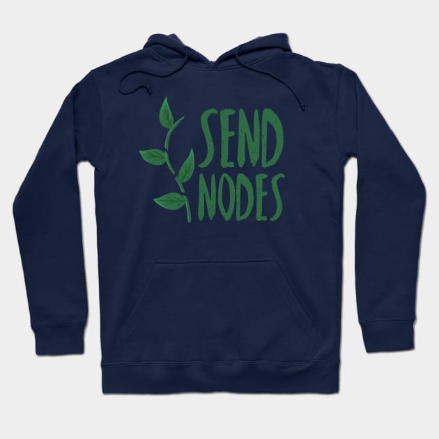 Send Nodes Hoodie by Plantitas